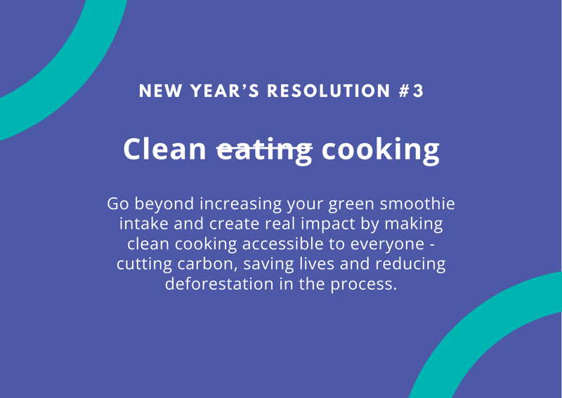 New Year’s Resolution #3: Clean eating cooking. Subtitle explains going beyond smoothie intake to make clean cooking accessible, cutting carbon and helping the planet.